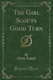 The Girl Scouts Good Turn (Classic Reprint)