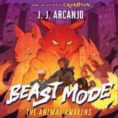 Beast Mode: The Animal Awakens: From the author of Crookhaven