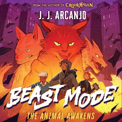 Beast Mode: The Animal Awakens: From the author of Crookhaven