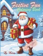 Festive Fun Coloring Book: 150 Magical Coloring Images for the Holidays