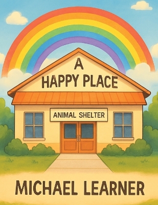 A Happy Place: Animal Shelter