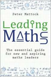 Leading Maths: The essential guide for new and aspiring maths leaders