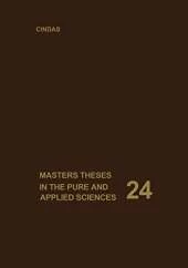 Masters Theses in the Pure and Applied Sciences: Accepted by Colleges and Universities of the United States and Canada