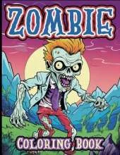 Zombie Coloring Book for Kids 30 Fun and Spooky Designs for Young Artists: A Creepy and Cool Coloring Adventure for Kids Who Love Zombies