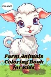 Farm Animals Coloring Book for Kids: 201 Coloring Pages of Awesome Farm Animals for Kids and Toddlers