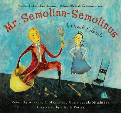 Mr. Semolina-Semolinus: A Greek Folktale