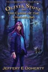 Olivia Stone and the Curse of the Changeling