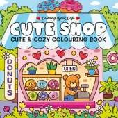 Cute Shop: Super Cute Colouring Book