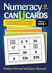 Numeracy Can U Cards: A Creative Approach to Consolidating Essential Skills for the Older Student Platform 1 Book 1