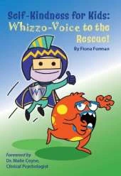 Self-Kindness for Kids -  Whizzo-Voice to the Rescue