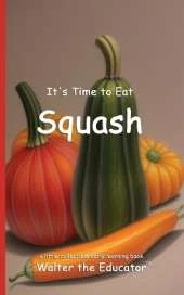It's Time to Eat Squash