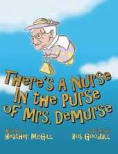 There's a Nurse in the Purse of Mrs. Demurse