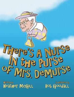 There's a Nurse in the Purse of Mrs. Demurse