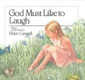 God Must Like To Laugh