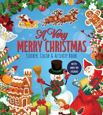 A Very Merry Christmas Sticker, Color & Activity Book: With Over 100 Stickers