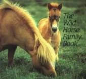 The Wild Horse Family Book