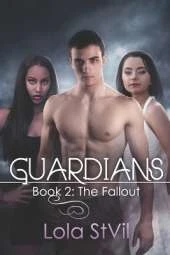 Guardians: The Fallout (Guardians series Book 2)