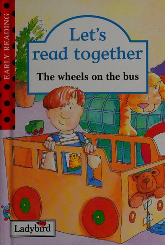 Let's Read Together: The Wheels On the Bus