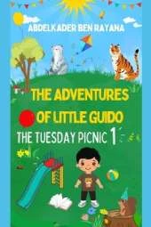 The Adventures of Little Guido: The Tuesday Picnic (Part 1): A Children's Book