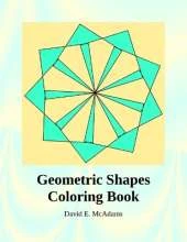 Geometric Shapes Coloring Book: A Fun-Filled Coloring Adventure with Circles, Squares, and More!