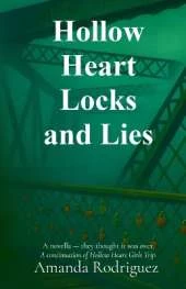 Hollow Heart Locks and Lies: A novella - they thought it was over. A continuation of Hollow Heart Girls Trip.