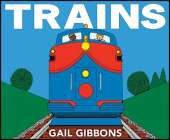 Trains: An Engaging Introduction to Trains and Their Uses Including Locomotives, Tanker Cars, Boxcars, and More