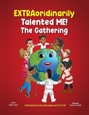 EXTRAordinarily Talented ME! The Gathering: Celebrating Diversity, Belonging and STEAM