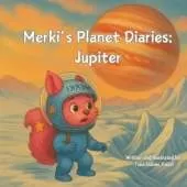 Merki's Planet Diaries: Jupiter