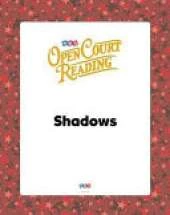 Open Court Reading, Big Book 2: Shadows, Grade K