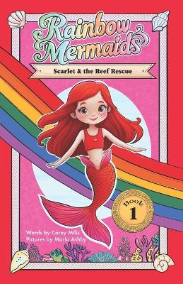 Scarlet and the Reef Rescue: A sparkly, underwater adventure series for kids 6-10