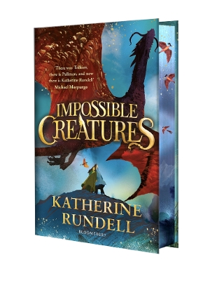 Impossible Creatures: 'There was Tolkien, there is Pullman and now there is Katherine Rundell' – Michael Morpurgo