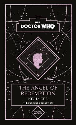 Doctor Who: The Angel of Redemption: a 2010s story
