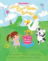 Iyla and Friends Celebrate Charlie the Goose's Birthday!