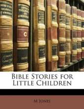 Bible Stories for Little Children