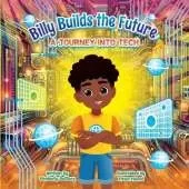 Billy Builds the Future: A Journey into Tech