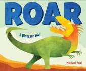 Roar: A Dinosaur Tour