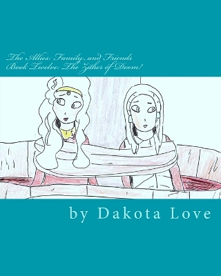 The Allies: Family and Friends Book Twelve: The Zither of Doom!