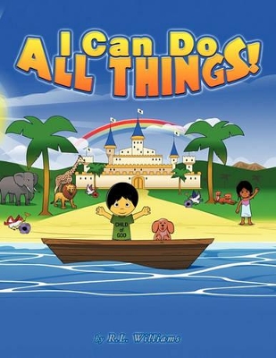 I Can Do All Things!