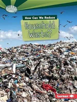 How Can We Reduce Household Waste?