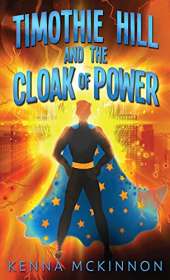 Timothie Hill and the Cloak of Power