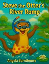 Steve the Otter's River Romp: A silly splash inspired by a real otter!