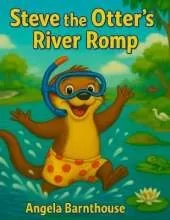 Steve the Otter's River Romp: A silly splash inspired by a real otter!