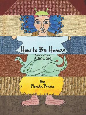 How to Be Human: Diary of an Autistic Girl