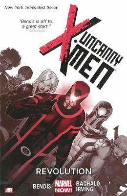 Uncanny X-men Volume 1: Revolution (marvel Now)