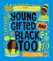 Young, Gifted and Black Too: Meet 52 More Black Icons from Past and Present