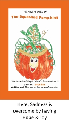 THE SQUASHED PUMP-KING: Pepo The Squashed Pump-King. Book 2. Emotion - SADNESS