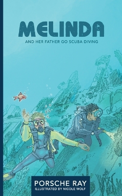 Melinda and Her Father Go Scuba Diving