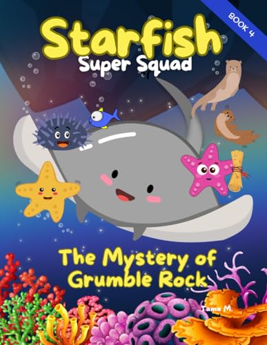 Starfish Super Squad Book 4 - The Mystery of Grumble Rock: Read Aloud Ocean Adventure for Kids Ages 5-8
