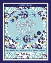 God's Girl: Leader's Guide