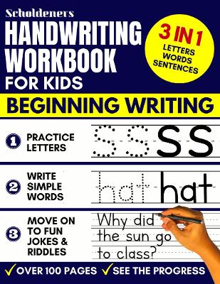 Handwriting Workbook for Kids: 3-in-1 Writing Practice Book to Master Letters, Words & Sentences